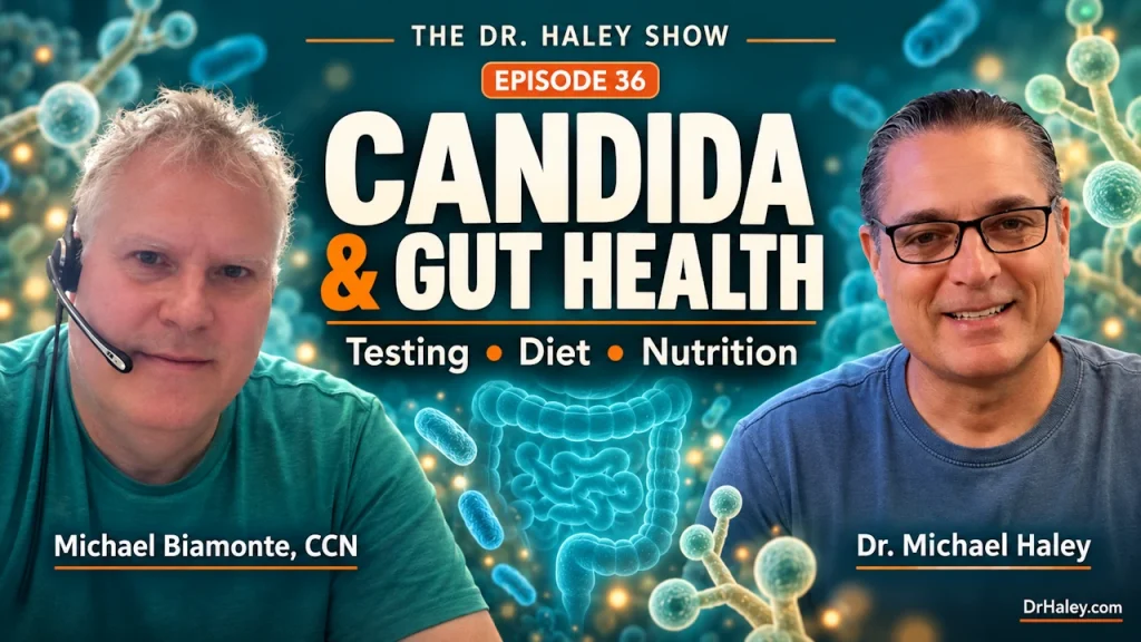 Candida & Gut Health with Michael Biamonte, CCN | Dr. Haley
